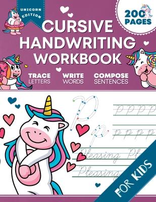 Cursive Handwriting Workbook for Kids: Unicorn Edition, A Fun and Engaging Cursive Writing Exercise Book for Homeschool or Classroom (Master Letters,