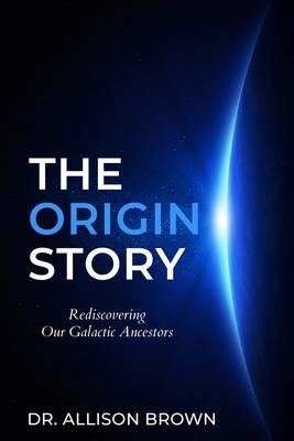 The Origin Story: Rediscovering Our Galactic Ancestors