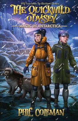 The Quickwild Odyssey: Magic in Antarctica