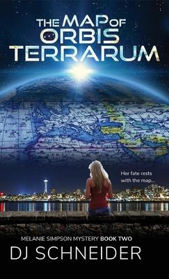 The Map of Orbis Terrarum: Melanie Simpson Mystery Book Two