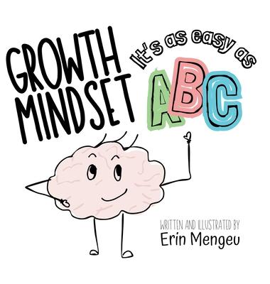 Growth Mindset It's as Easy as ABC!: A Growth Mindset Journey through the Alphabet