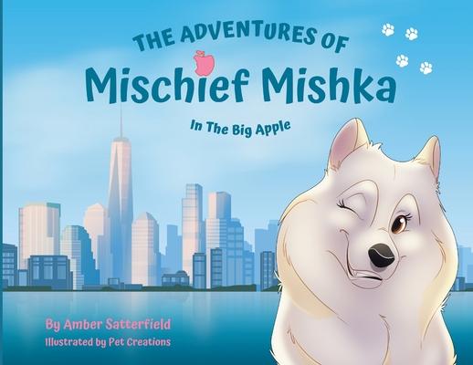 The Adventures of Mischief Mishka in the Big Apple