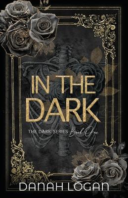 In the Dark (Discreet Cover): A Dark New Adult Romantic Suspense Trilogy