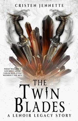 The Twin Blades: A LeNoir Legacy Story