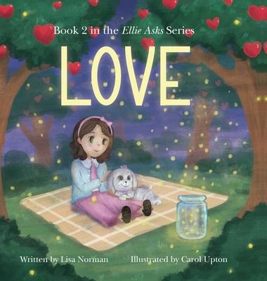 Love: Book 2 in the "Ellie Asks" series