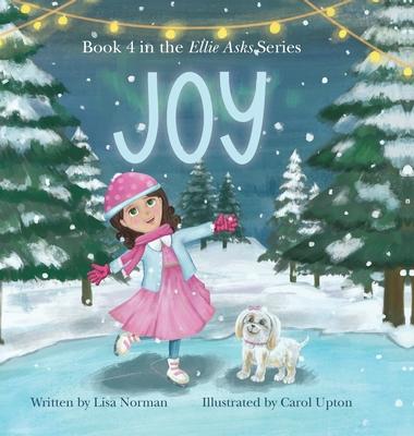 Joy: Book 4 in the "Ellie Asks" series