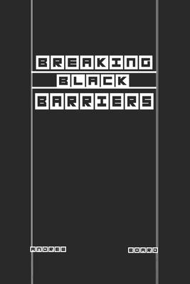 Breaking Black Barriers