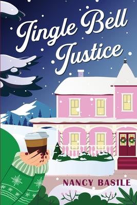 Jingle Bell Justice: Christmas Cozy Mystery