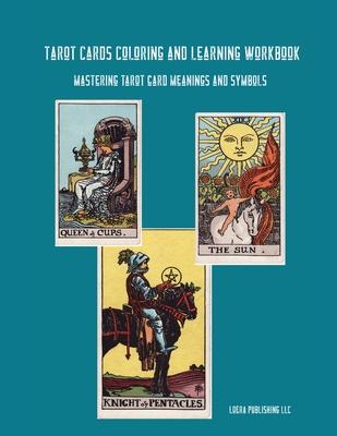 Tarot Cards Coloring and Learning Workbook