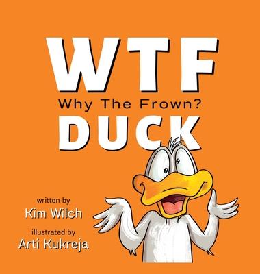 WTF DUCK - Why The Frown: Adulting with Humor