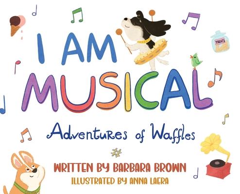 I Am Musical: Adventures of Waffles