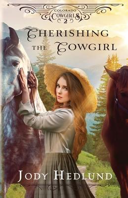 Cherishing the Cowgirl: A Sweet Historical Romance