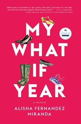 My What If Year: A Memoir