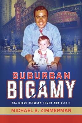 Suburban Bigamy: Six Miles Between Truth and Deceit