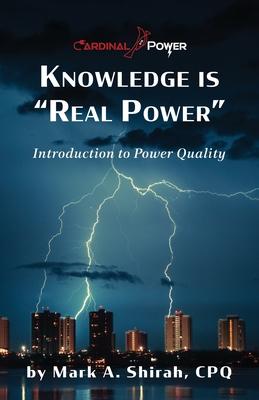 Knowledge is "Real Power": Introduction to Power Quality