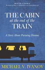 The Cabin at the End of the Train: A Story About Pursuing Dreams Subscription