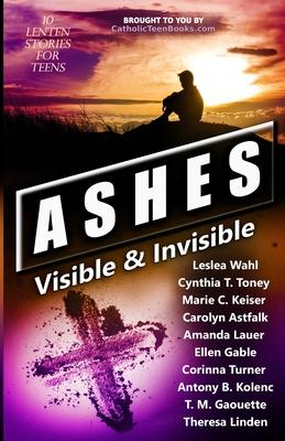 Ashes: Visible & Invisible