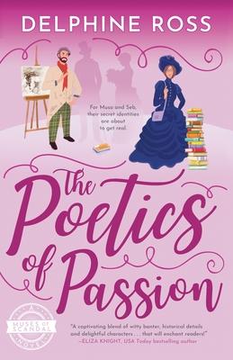 The Poetics of Passion: A Muses of Scandal Novel