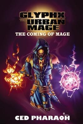 Glyphx the Urban Mage: The Coming of Mage