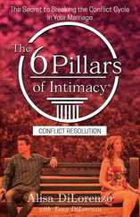 The 6 Pillars of Intimacy Conflict Resolution Subscription