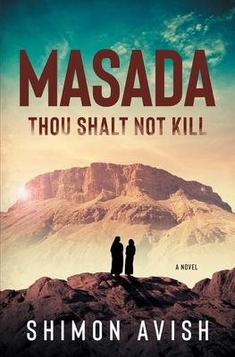 Masada: Thou Shalt Not Kill