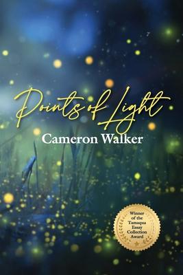 Points of Light: Curious Essays on Science, Nature, and Other Wonders Along the Pacific Coast