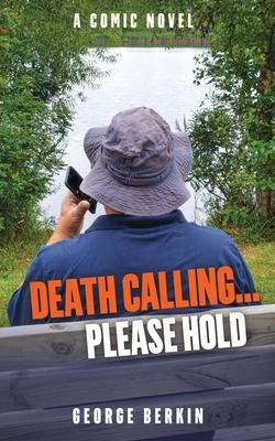 Death Calling... Please Hold: A Comic Novel