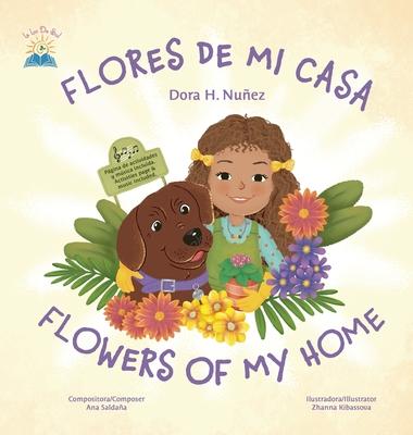 Flores De Mi Casa / Flowers of My Home: Bilingual Spanish and English, sing along video, piano and ukulele music, activities