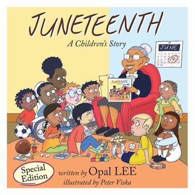 Juneteenth: A Children's Story Special Edition