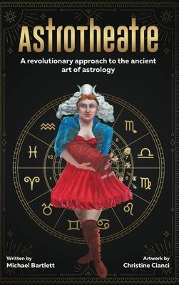 AstroTheatre: A revolutionary approach to the ancient art of astrology