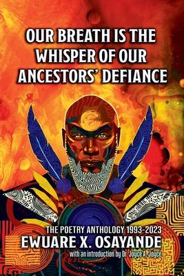 Our Breath is the Whisper of Our Ancestors' Defiance