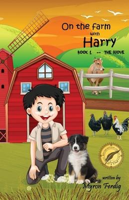 On the farm with Harry -- Book 1 -- The Move