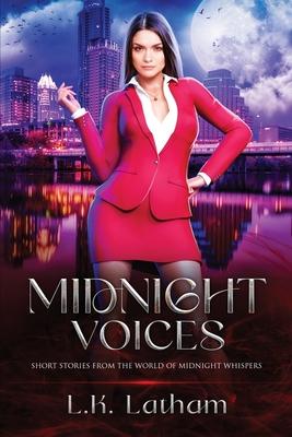 Midnight Voices: Urban Fantasy Short Stories from the World of Midnight Whispers