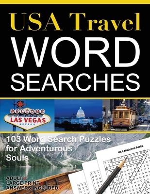 USA Travel Word Searches: 103 Word Search Puzzles for Adventurous Souls