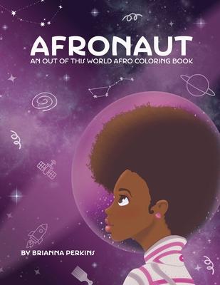 Afronaut: An Out of This World Afro Coloring Book