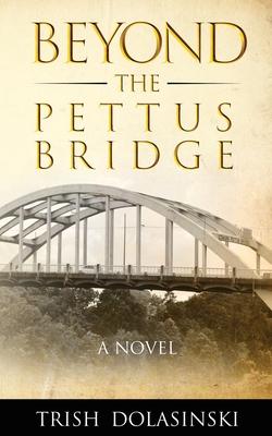 Beyond the Pettus Bridge