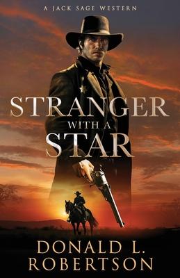 Stranger With A Star: Classic Old West Adventure