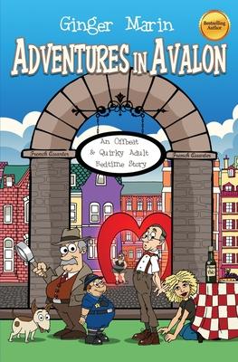 Adventures in Avalon: An Offbeat & Quirky Adult Bedtime Story