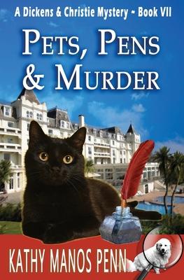 Pets, Pens & Murder: A Dickens & Christie Mystery