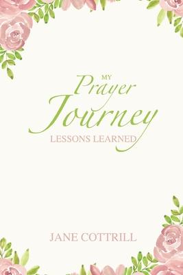 My Prayer Journey, Lessons Learned