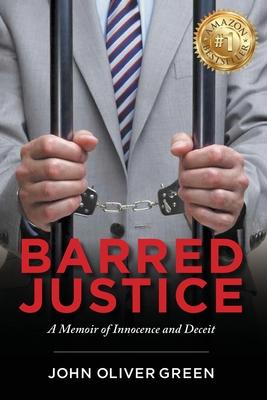 Barred Justice: A Memoir of Innocence and Deceit Subscription