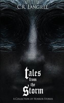 Tales from the Storm Omnibus: A Collection of Horror Stories