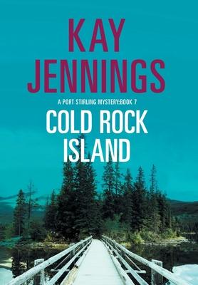 Cold Rock Island: A Port Stirling Mystery