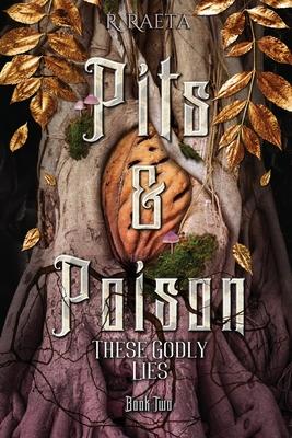 Pits & Poison: These Godly Lies