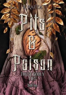 Pits & Poison: These Godly Lies