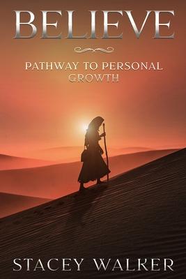 Believe: Pathway to Personal Growth