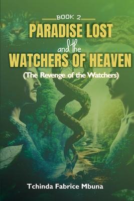 Paradise Lost and Watchers of Heaven Book 2