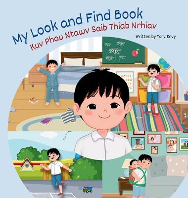 My Look and Find Book - Kuv Phau Ntawv Saib Thiab Nrhiav: White Hmong - Boy Edition