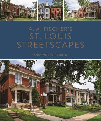 A. A. Fischer's St. Louis Streetscapes