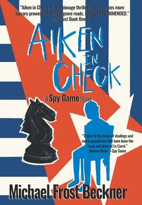 Aiken In Check: A Spy Game Novel